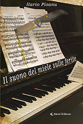 Pisanu Ilario - Il suono del miele sulle ferite